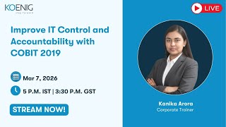Improve IT Control and Accountability with COBIT 2019