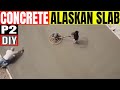 Alaskan slab Monolithic slab for beginners Part 2 Concrete finishing tutorial