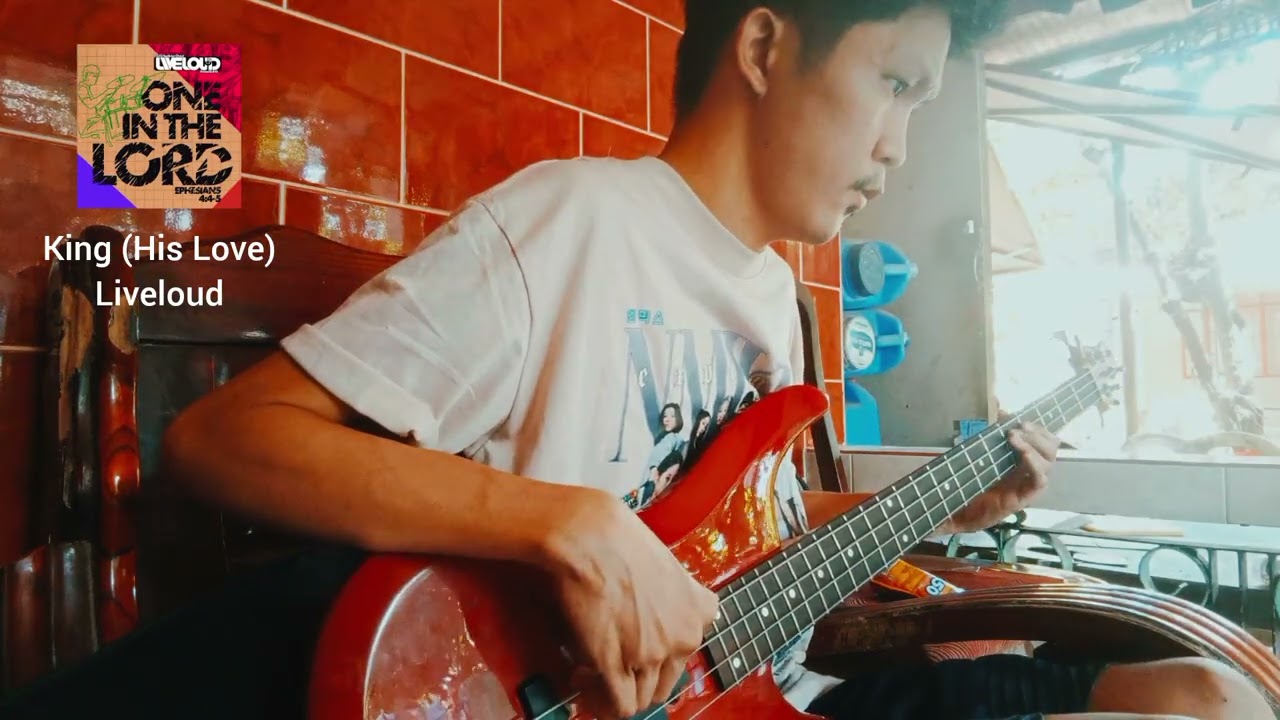 King (His Love) By Liveloud - Bass Cover/Practice