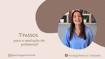 7 PASSOS PARA A RESOLUÇÃO DE PROBLEMAS