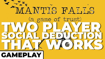 Social Deduction for a Couple - Mantis Falls - 2p Gameplay