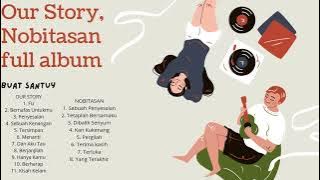 Lagu galau santai, our story, nobitasan full album