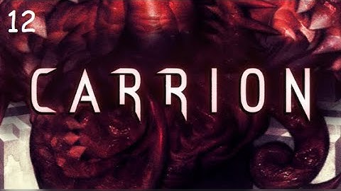 Carrion - Part 12: Greatest Time of Year