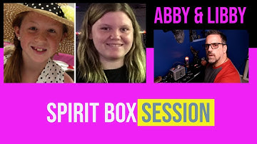 The Delphi Murders - Abby & Libby BREAKTHROUGH? - Spirit Box Session