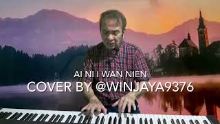 #Ai ni yi wan nien - Andy lau cover by @winjaya9376