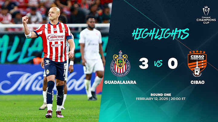 Guadalajara vs Cibao | 2025 Concacaf Champions Cup | Round One