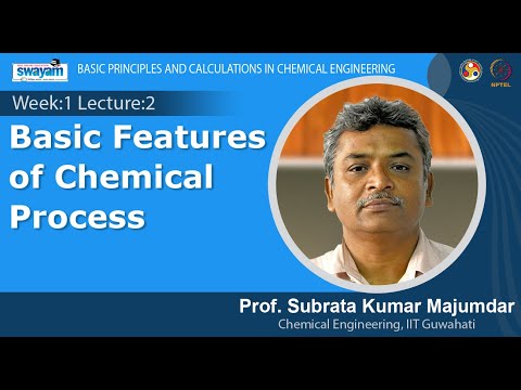 Lec 2: Basic Features of Chemical Process