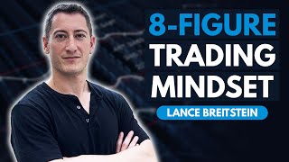 8Figure Trader Shares Keys to Success  Lance Breitstein (Part 1)