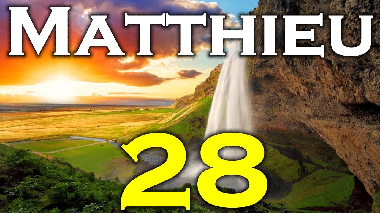 Matthieu - Chapitre 28