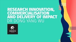 Dr Dong Wang Wu | Research Innovation, Commercialisation and Delivery of Impact