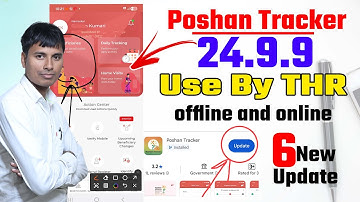 Poshan Tracker 24.9.9 THR offline and online use | 6 new update
