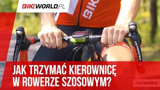 Jak trzymać kierownicę w rowerze szosowym?