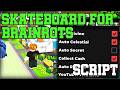 [🛹UPDATE] Skateboard For Brainrots OP Script Auto Farm, Unlock Divine, Celestial - Roblox 2026
