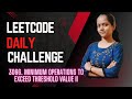 Leetcode | 3066 Minimum Operations to Exceed Threshold Value II | Java | Simple Approach | Heap