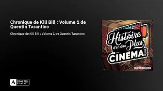 Chronique de Kill Bill : Volume 1 de Quentin Tarantino thumbnail