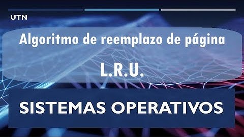 Sistemas Operativos - algoritmo de reemplazo de página - LRU