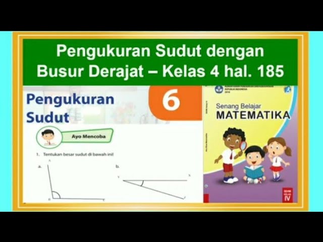 Ayo Mencoba Hal 185 Senang Belajar Matematika Kelas 4 Mengukur Sudut Dengan Busur Derajat Bab 6 Youtube