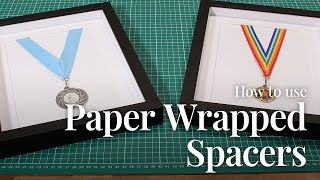 How To Use Paper Wrapped Spacers