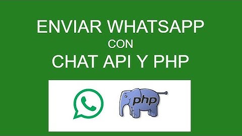 Enviar Whatsapp con PHP y Chat API