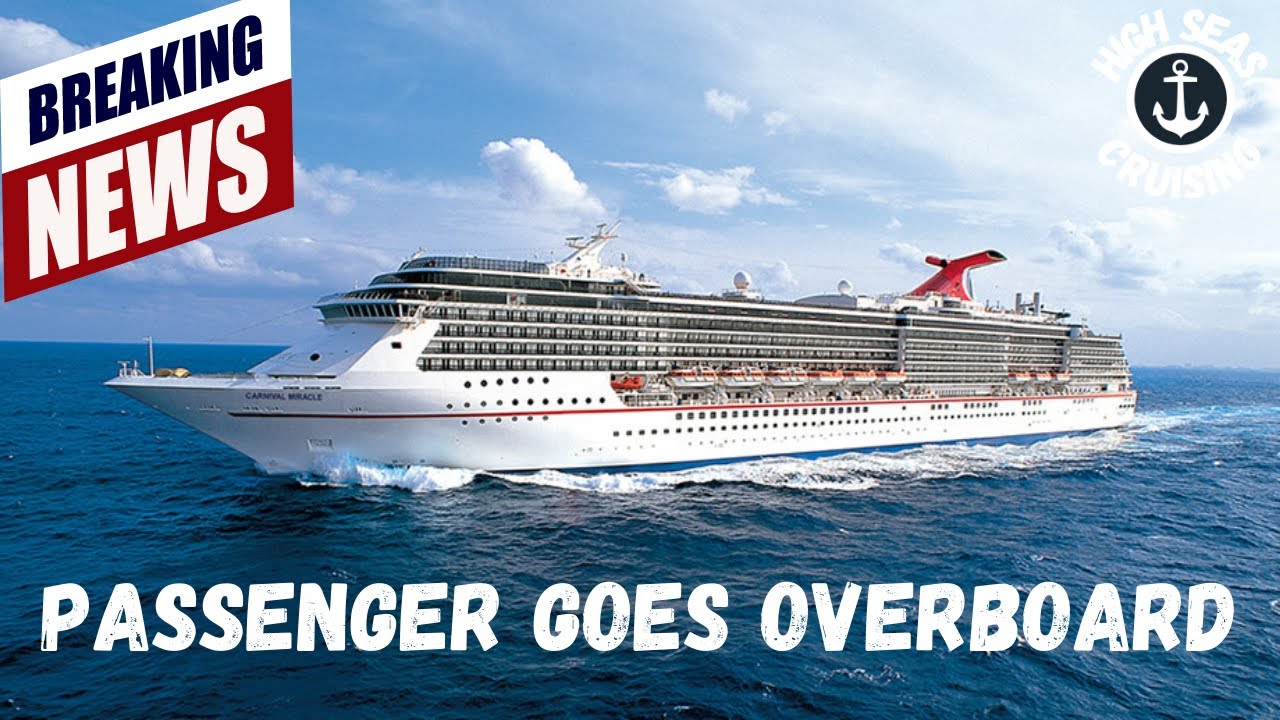 Passenger Overboard From the Carnival Miracle