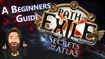 A Beginners Guide To Path of Exile - Secrets of the Atlas