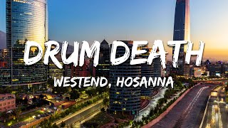 Westend, Hosanna - Drum Death (Extended) 