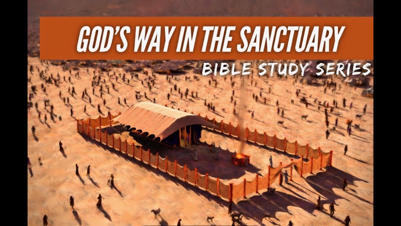 God’s Way In The Sanctuary Bible Study Series Part 1/6 YouTube