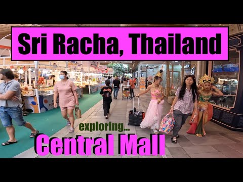 SI RACHA, Thailand: Exploring CENTRAL MALL... (or is it Sri Racha?) (or Sriracha or Siracha)?