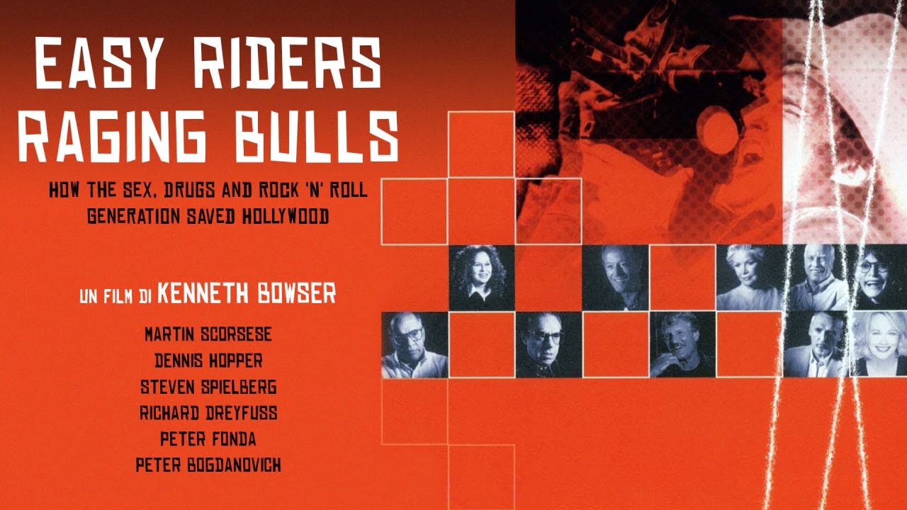 Easy Riders, Raging Bulls How the Sex, Drugs and Rock 'N' Roll ...