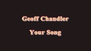 Geoff Chandler - Your song
