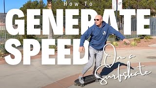 How To Generate Speed on a Surfskate