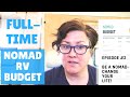 My FULL-TIME NOMAD/RV BUDGET. 3 Steps to Starting your Nomadic Life, Creating a Budget and Living...