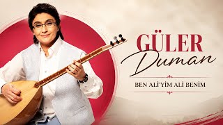 Güler Duman - Ben Ali’yim Ali Benim