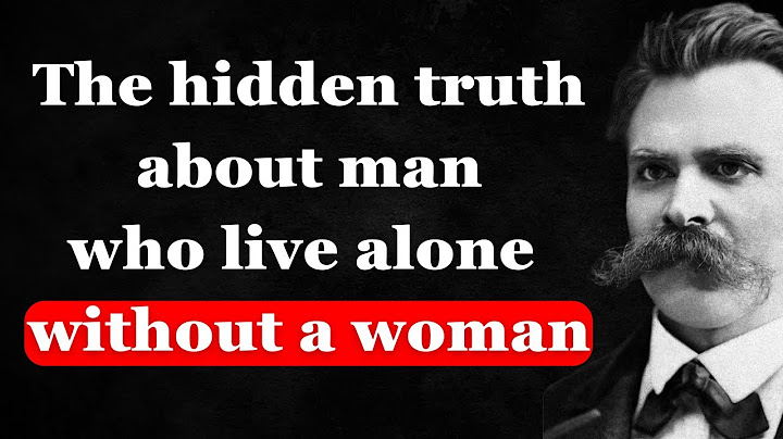 The reality of men who LIVE ALONE without a woman | Friedrich Nietzsche