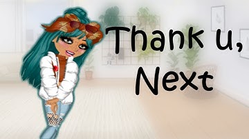 Thank u, Next MSP Version