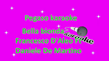 karaoke Bella bionda Francesco Daleo ft Daniele De Martino