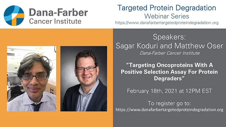 Sagar Koduri and Matthew Oser - Dana-Farber Targeted Degradation Webinar Series