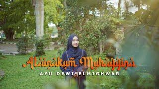 ATAINAKUM MUHAYYINA - AYU DEWI ELMIGHWAR (COVER MUSIC VIDEO)