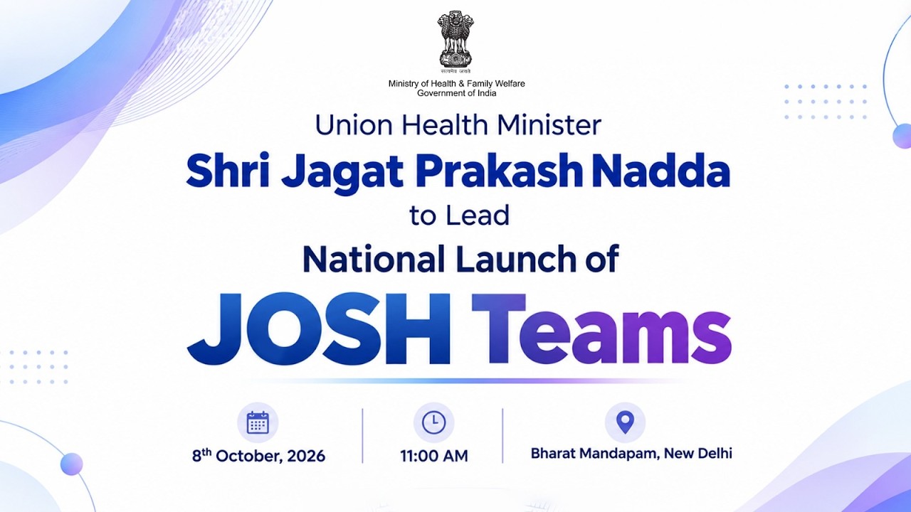 Union Health Minister Shri J.P. Nadda Leads National Launch of JOSH Teams