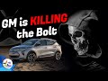 GM&#39;s Killing The Bolt EV and Bolt EUV (That&#39;s a Bad Move)