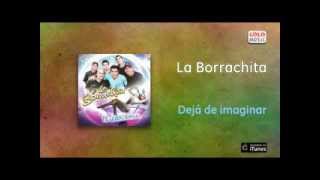 La Borrachita - Dejá de imaginar chords