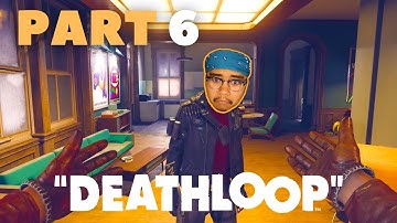 TALKING TO MYSELF!!! Deathloop Walkthrough Gameplay - Part 6 [PS5]