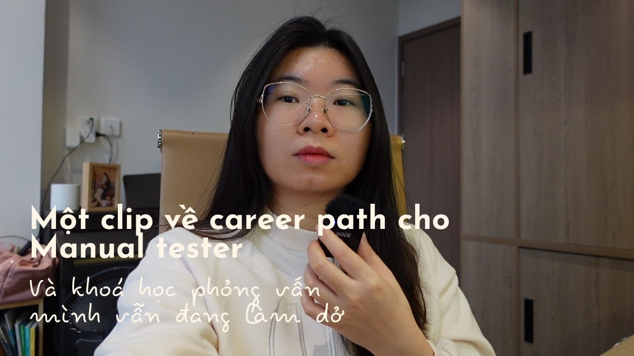 Một clip về career path trong khoá học phỏng vấn Manual test - Nhài Dương Tester