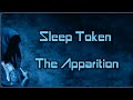 Sleep Token - The Apparition [Lyrics on screen]