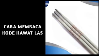 Cara Membaca Kode Kawat Las