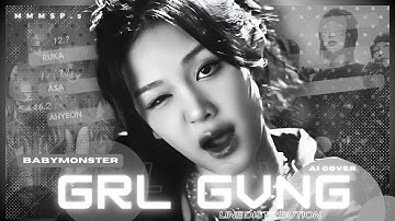 [ BABYMONSTER AI COVER || MMMSP.s ]  GRL GVNG  x  org. by XG