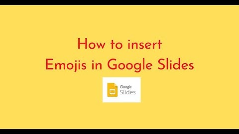 How to insert Emojis in Google Slides