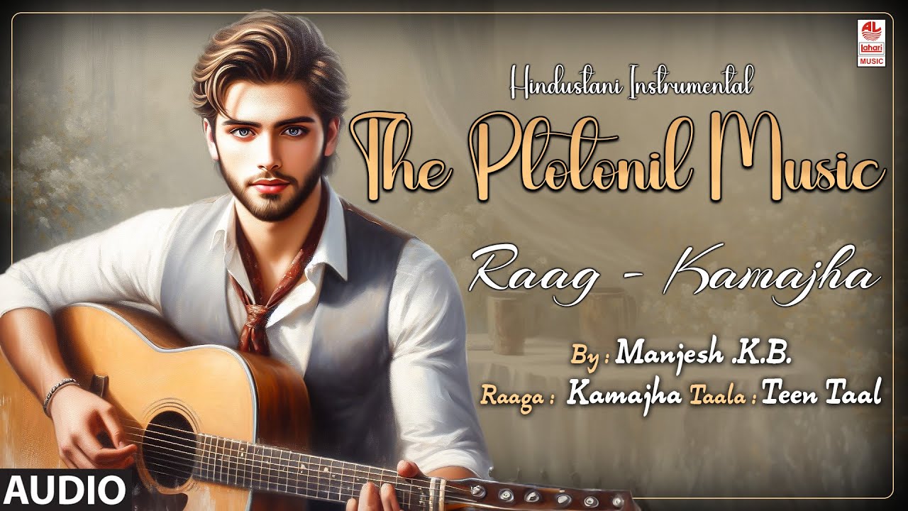 Hindustani Classical Instrumental  The Plotonil Music  Raag   Kamajha  By Manjesh KB