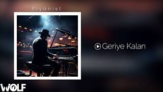 Piyanist - Geriye Kalan - Enstrümantal Fon Müzikleri  ( Official Video )