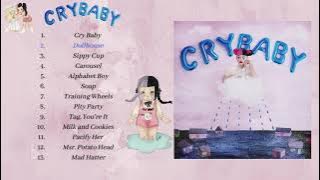 💟 Melanie Martinez - Cry Baby ☀ //Full Album// 💟